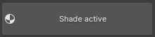 Shade Active button